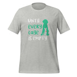 Until every cage is empty Unisex T-Shirt-I love Veterinary