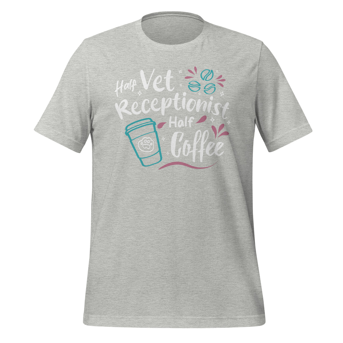 Half vet receptionist, half coffee Unisex T-shirt-Unisex T-Shirt | Bella + Canvas 3001-I love Veterinary