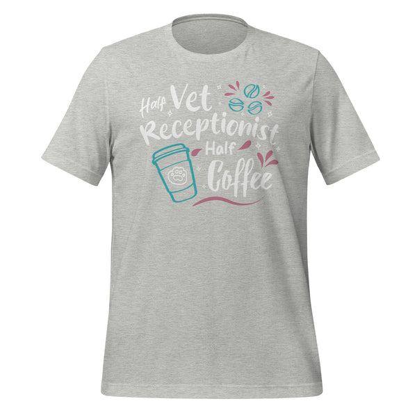 Half vet receptionist, half coffee Unisex T-shirt-Unisex T-Shirt | Bella + Canvas 3001-I love Veterinary