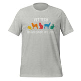 Vet Tech: because people are gross Unisex T-shirt-I love Veterinary