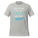 All my Scrubs are dirty Unisex T-shirt-I love Veterinary