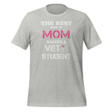 The best kind of Mom raises a Vet Student Unisex T-shirt-I love Veterinary