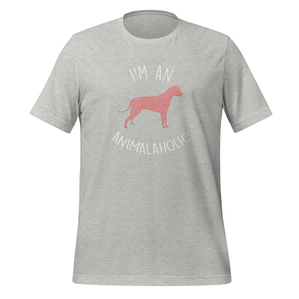 I'm an animalaholic Unisex T-shirt-I love Veterinary