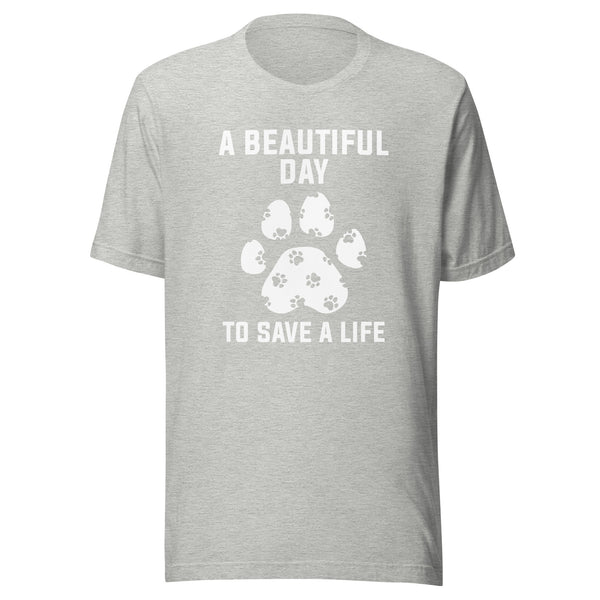 NOMV A beautiful day to save a life Unisex t-shirt