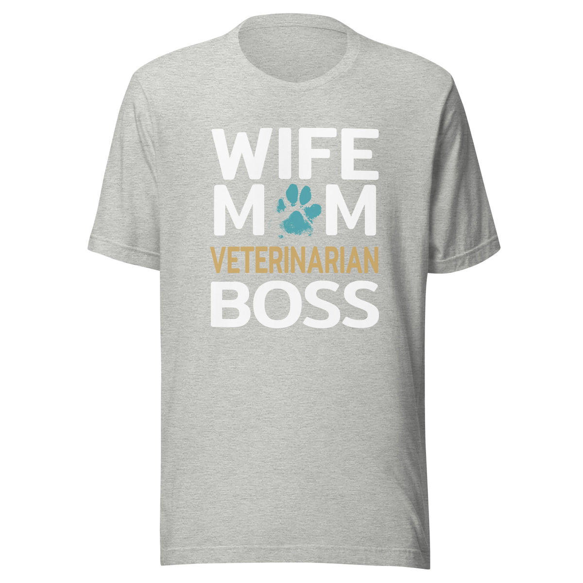 Wife Mom Veterinarian BOSS Unisex T-shirt