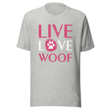 Live, Love, Woof Unisex T-shirt