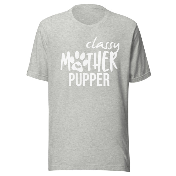 Classy mother pupper Unisex T-shirt