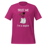 Trust me I'm a dogtor Unisex T-shirt-I love Veterinary