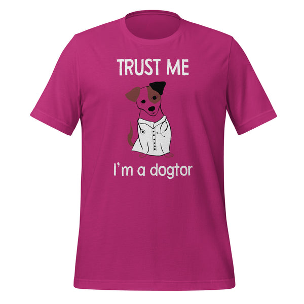Trust me I'm a dogtor Unisex T-shirt-I love Veterinary