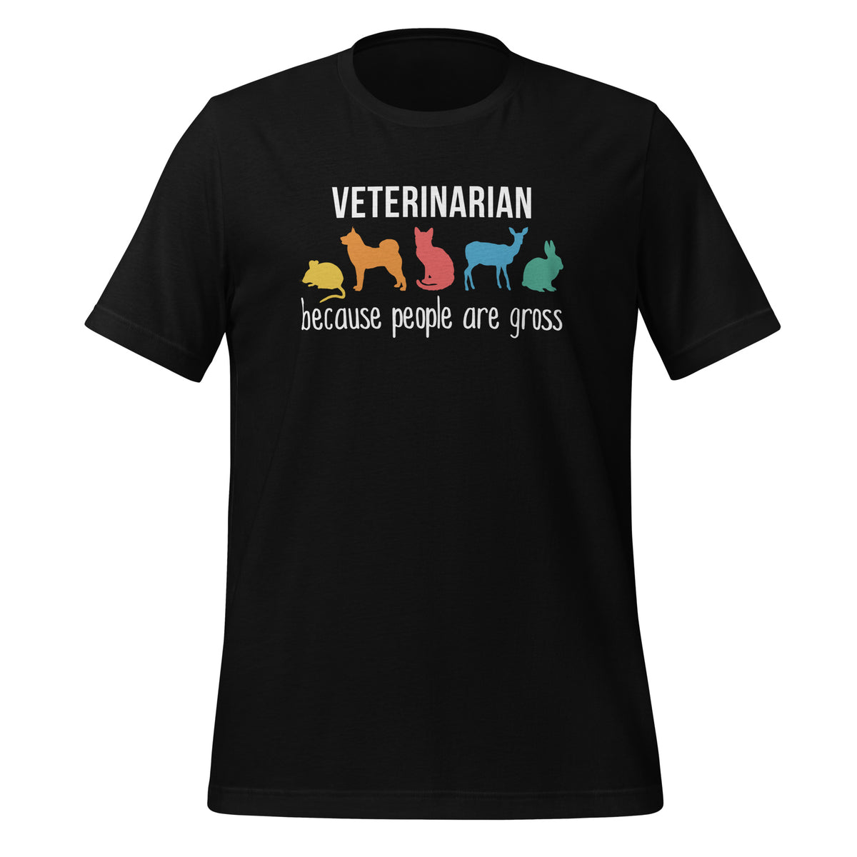 Veterinarian: because people are gross Unisex T-shirt-Unisex T-Shirt | Bella + Canvas 3001-I love Veterinary