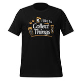 I like to collect things Unisex t-shirt-I love Veterinary