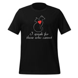 I speak for those who cannot Unisex T-shirt-I love Veterinary