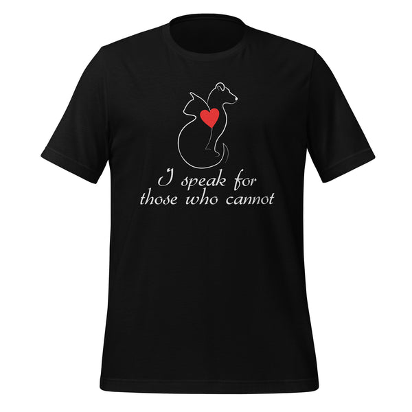 I speak for those who cannot Unisex T-shirt-I love Veterinary