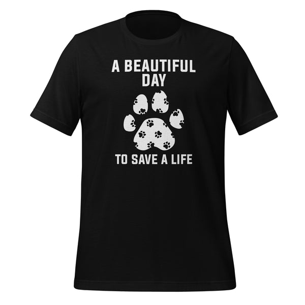 A beautiful day to save a life Unisex T-shirt-I love Veterinary