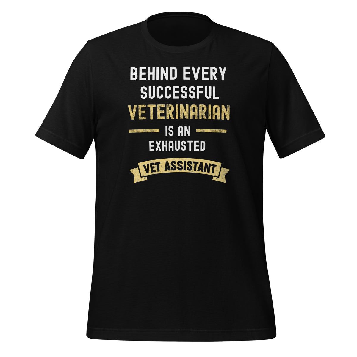 Successful Vet, Exhausted Vet Tech Unisex T-shirt-I love Veterinary