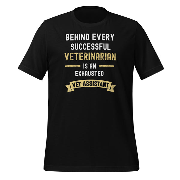 Successful Vet, Exhausted Vet Tech Unisex T-shirt-I love Veterinary