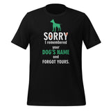 NOMV I remembered your dog's name Unisex T-Shirt-I love Veterinary