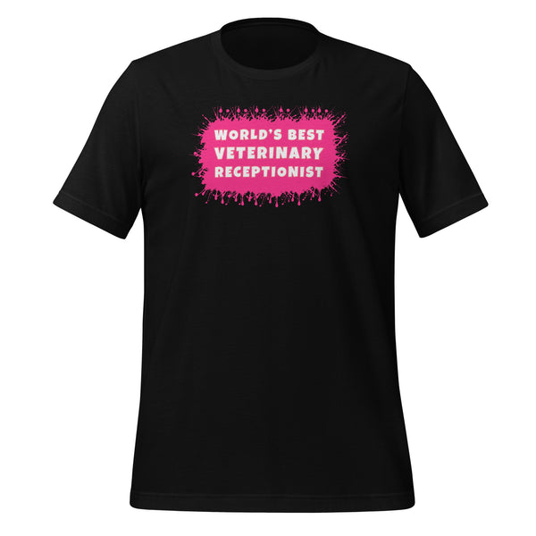 World's best veterinary receptionist color splash Unisex T-shirt-I love Veterinary