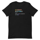 Veterinary receptionist definition Unisex T-shirt-I love Veterinary