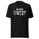 Be kind to every kind Unisex T-shirt