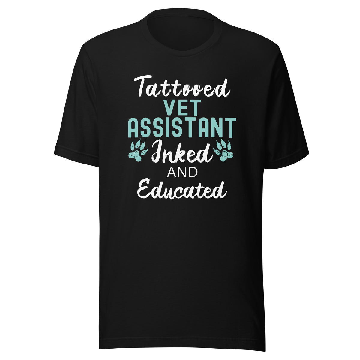 Vet Assistant - Inked and Educated Unisex T-shirt