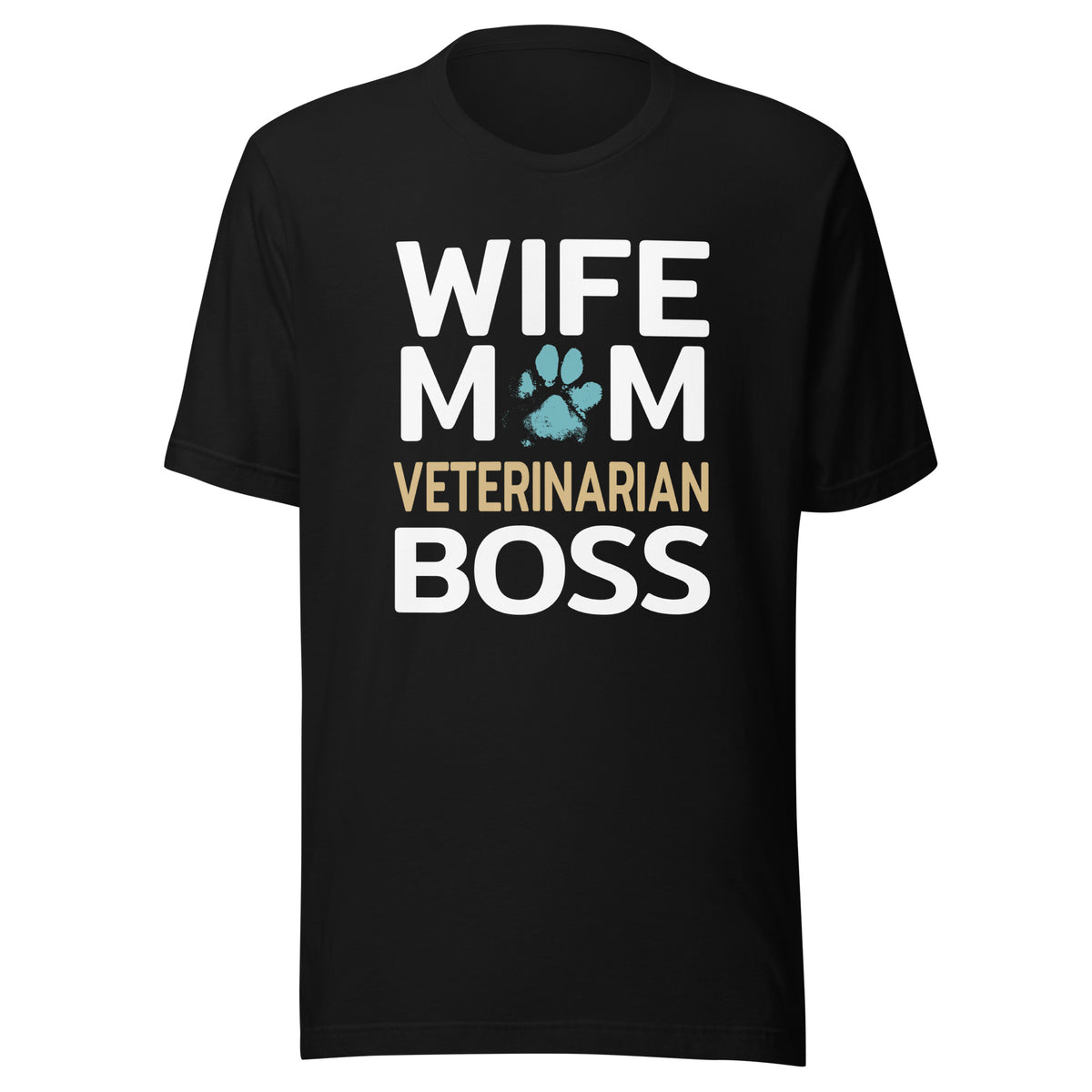 Wife Mom Veterinarian BOSS Unisex T-shirt