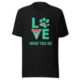 Love what you do Unisex T-shirt