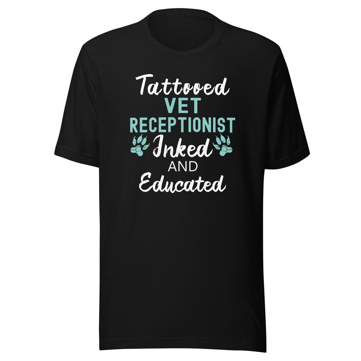 Vet Receptionist - Inked and Educated Unisex T-shirt
