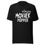 Classy mother pupper Unisex T-shirt