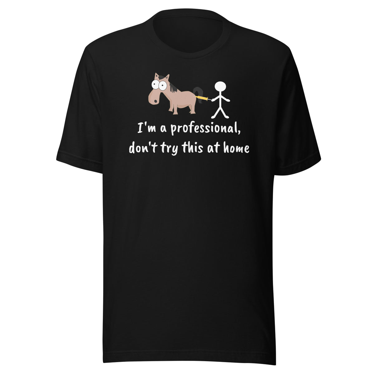 Don't try this at home Unisex T-shirt