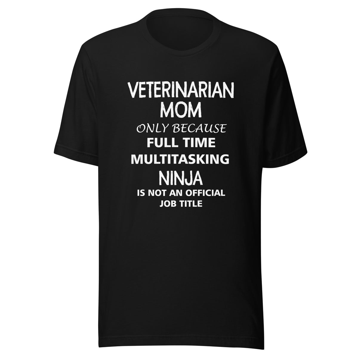 Veterinarian Mom Ninja Unisex T-shirt