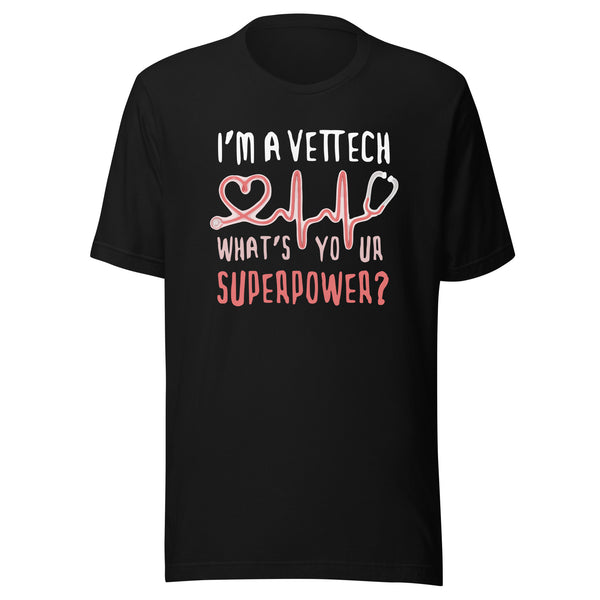 I'm a vet tech, what's your superpower? Unisex T-shirt