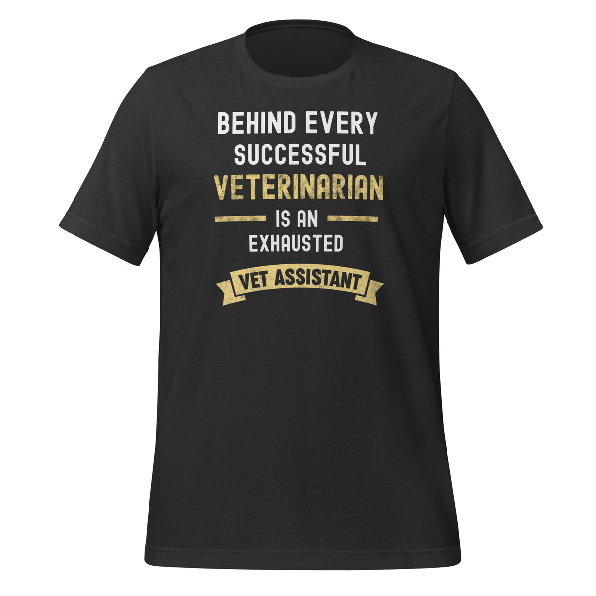 Successful Vet, Exhausted Vet Tech Unisex T-shirt-I love Veterinary