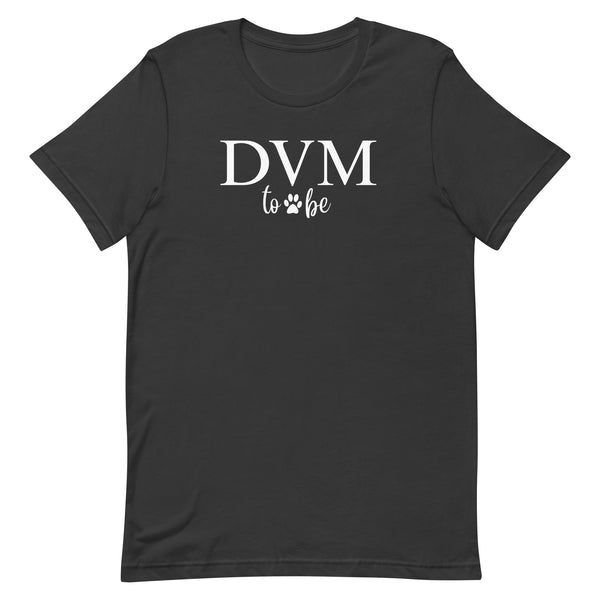 DVM to be Unisex T-shirt-I love Veterinary