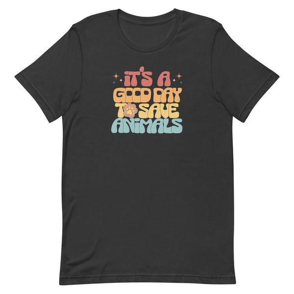 It's a good day to save animals Unisex T-shirt-I love Veterinary