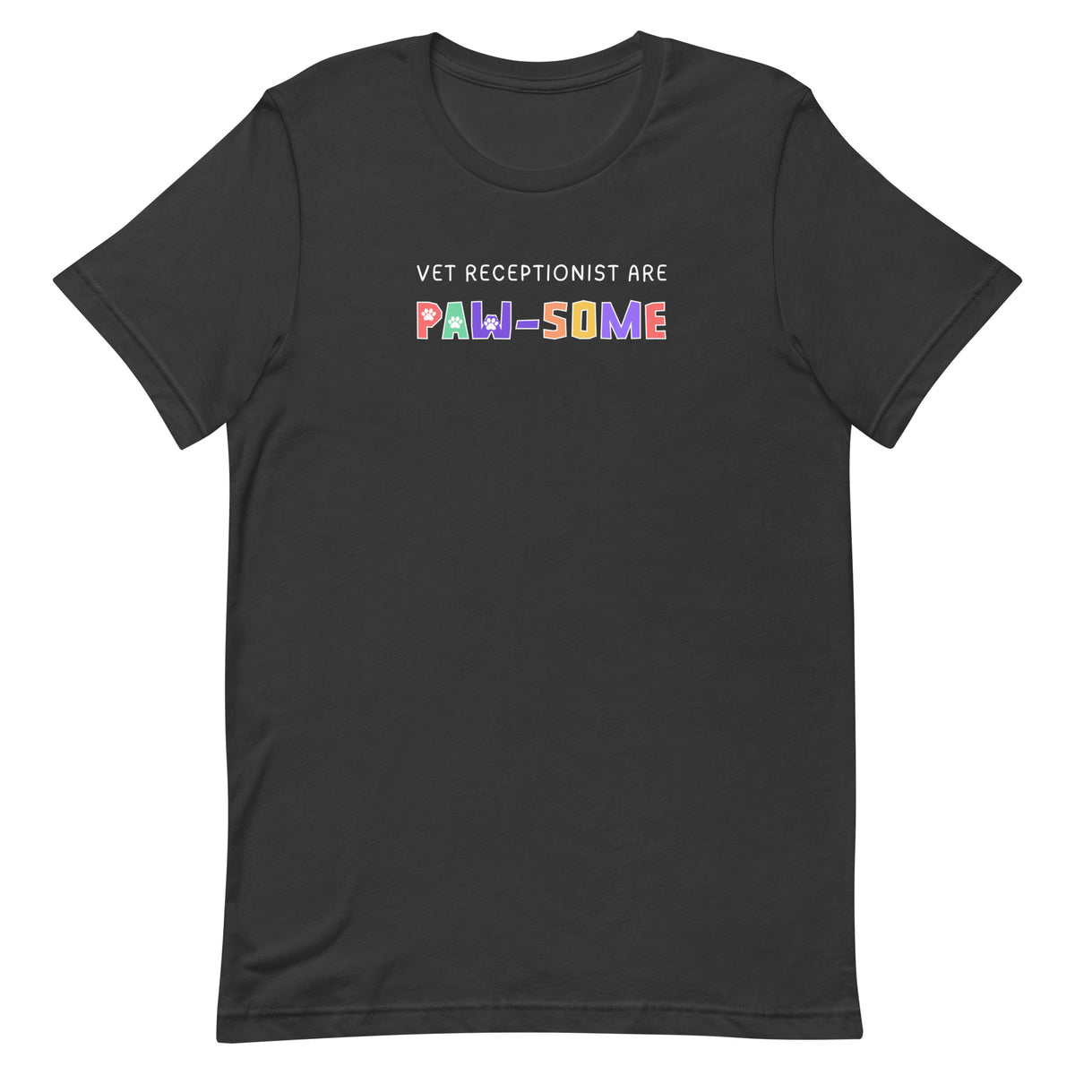 Vet receptionist are paw-some Unisex T-shirt-I love Veterinary