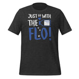 Just go with the Flo! Unisex t-shirt-Unisex Staple T-Shirt | Bella + Canvas 3001-I love Veterinary