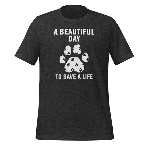 A beautiful day to save a life Unisex T-shirt-I love Veterinary