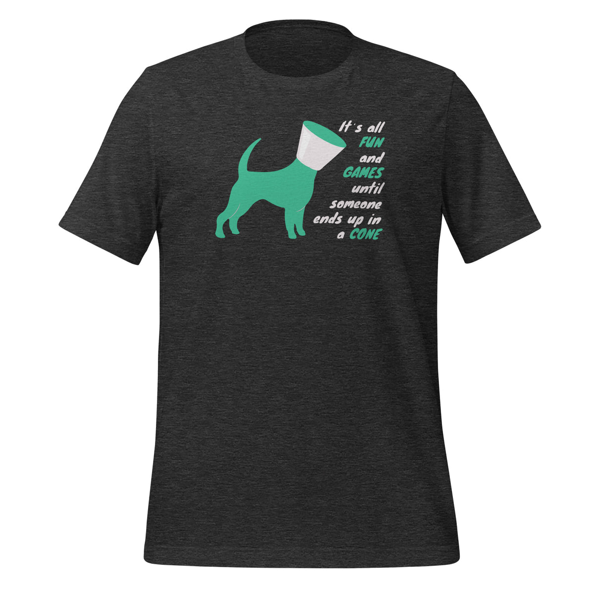Until someone ends up in a cone Unisex T-shirt-I love Veterinary