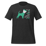 Until someone ends up in a cone Unisex T-shirt-I love Veterinary