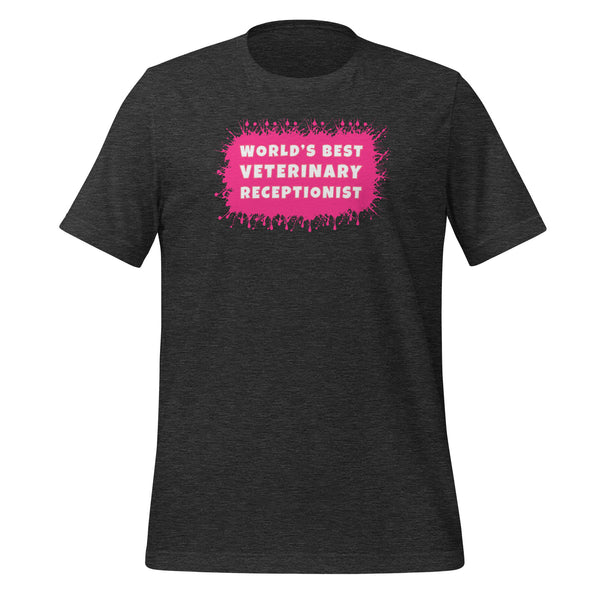 World's best veterinary receptionist color splash Unisex T-shirt-I love Veterinary