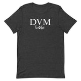DVM to be Unisex T-shirt-I love Veterinary