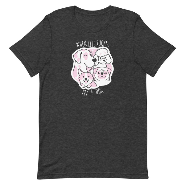 When life sucks pet a dog Unisex T-shirt-I love Veterinary