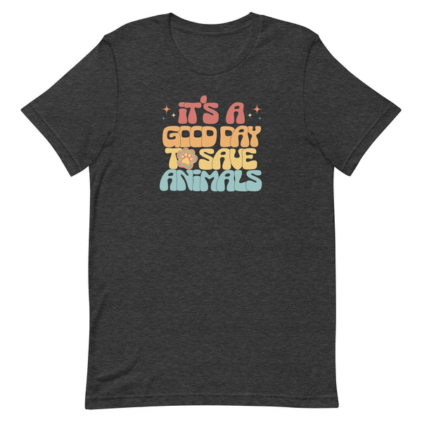 It's a good day to save animals Unisex T-shirt-I love Veterinary