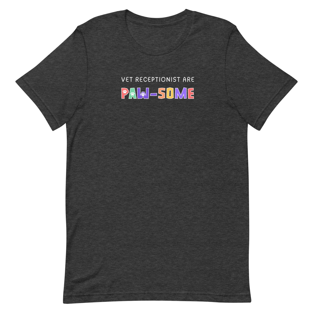 Vet receptionist are paw-some Unisex T-shirt-I love Veterinary