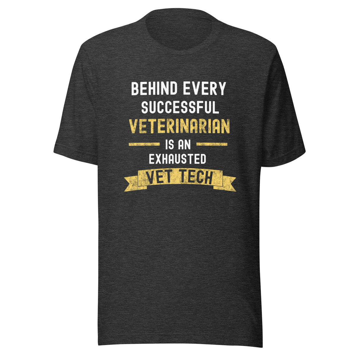 Successful Vet, Exhausted Vet Tech Unisex T-shirt