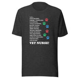 I am a... Vet nurse Unisex T-shirt