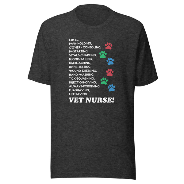 I am a... Vet nurse Unisex T-shirt