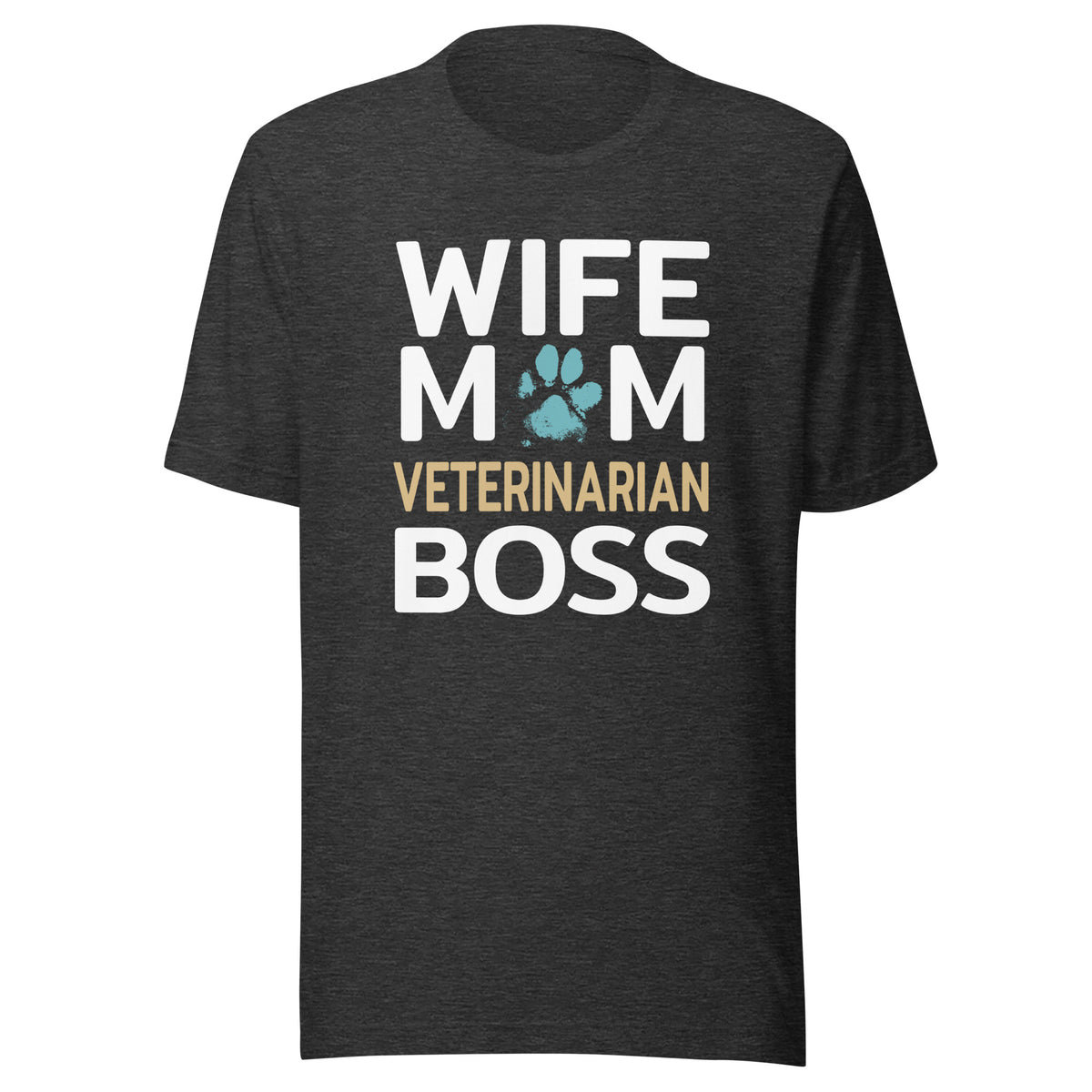 Wife Mom Veterinarian BOSS Unisex T-shirt