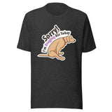Sorry I'm dragging ass today Unisex T-shirt
